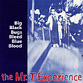 The Mr. T Experience - Big Black Bugs Bleed Blue Blood album