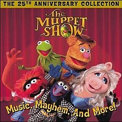 The Muppets - The Muppet Show: Music, Mayhem, and More! (The 25th Anniversary Collection) album