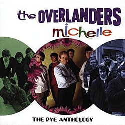 The Overlanders - Michelle: The Pye Anthology альбом