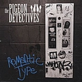 The Pigeon Detectives - Romantic Type -  Single альбом