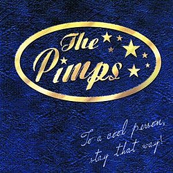 The Pimps - To A Cool Person, Stay That Way album