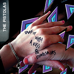 The Pistolas - Take It With A Kiss album