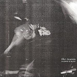 The Reason - Silence Is Bliss album
