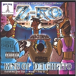Z-Ro - King Of Da Ghetto альбом