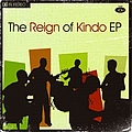 The Reign Of Kindo - The Reign Of Kindo EP album