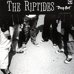 The Riptides - Drop out альбом