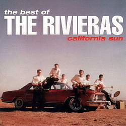 The Rivieras - The Best of the Rivieras: California Sun album