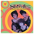 The Shirelles - Will You Love Me Tomorrow? The Anthology album