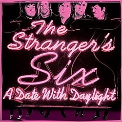 The Stranger&#039;s Six - A Date With Daylight album