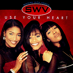 Swv - Use Your Heart альбом