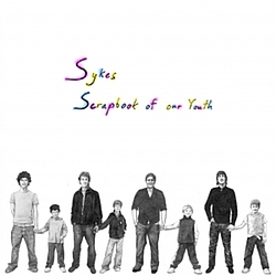 Sykes - Scrapbook Of Our Youth album