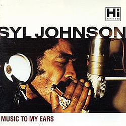 Syl Johnson - Music to My Ears album