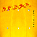 The Sunstreak - Top Secret EP альбом