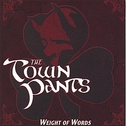 The Town Pants - Weight of Words альбом