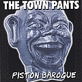 The Town Pants - Piston Baroque album