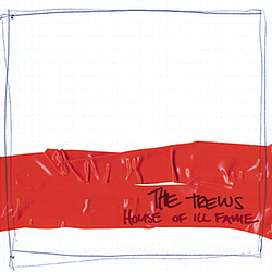 The Trews - House of Ill Fame album