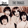 The Troggs - 20th Century Masters - The Millennium Collection: The Best of the Troggs альбом