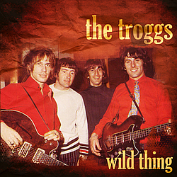 The Troggs - Wild Thing album
