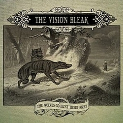 The Vision Bleak - The Wolves Go Hunt Their Prey album