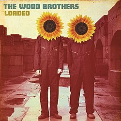 The Wood Brothers - Loaded альбом
