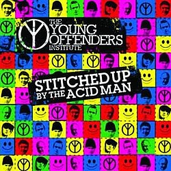 The Young Offenders Institute - Stitched Up By The Acid Man album
