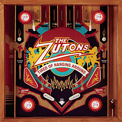 The Zutons - Tired of Hanging Around album