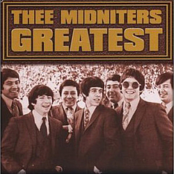 Thee Midniters - Greatest album