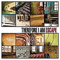 Therefore I Am - Escape album