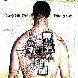 These Green Eyes - House of Glass альбом