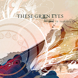 These Green Eyes - Relapse To Recovery album