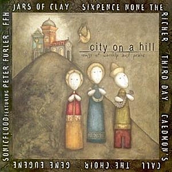 Third Day - City on a Hill: Songs of Worship and Praise альбом