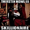 Thirstin Howl Iii - Skillionaire альбом