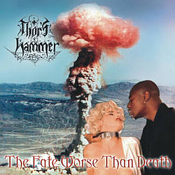 Thor&#039;s Hammer - The Fate Worse Than Death альбом