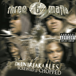 Three 6 Mafia - Da Unbreakables: Screwed &amp; Chopped album