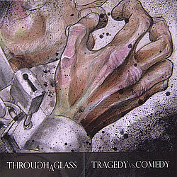 Through A Glass - Tragedy vs. Comedy альбом