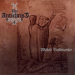 Thy Antichrist - Wicked Testimonies альбом