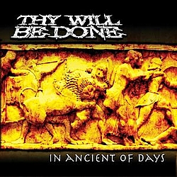 Thy Will Be Done - In Ancient of Days альбом