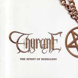 Thyrane - The Spirit Of Rebellion album