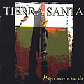 Tierra Santa - Mejor Morir En Pie album