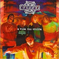 Tihuana - A Vida nos Ensina альбом