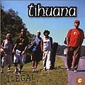 Tihuana - Ilegal album