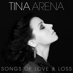 Tina Arena - Songs Of Love &amp; Loss album
