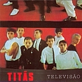 Titãs - Televisão альбом