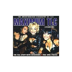 Tlc - Maximum Audio Biography: TLC альбом