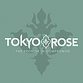 Tokyo Rose - The Promise in Compromise альбом