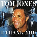 Tom Jones - I Thank You album