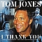 Tom Jones - I Thank You album