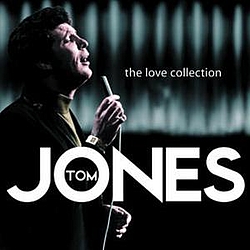Tom Jones - The Love Collection альбом