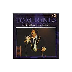 Tom Jones - 40 Golden Love Songs альбом