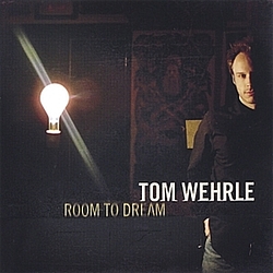 Tom Wehrle - Room to Dream album